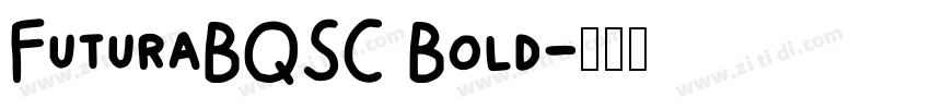 FuturaBQSC Bold字体转换